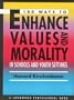 100 Ways to Enhance Values and Morality in Schools and Youth Settings