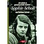 'Ich w�rde es genauso wieder machen'. Sophie Scholl