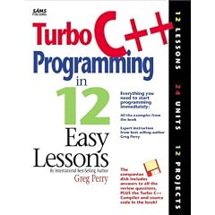 Turbo C++  Programming in 12 Easy Lessons