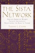 The Sista' Network: African-American Women Successfully Negotiating the Road to Tenure (JB - Anker)