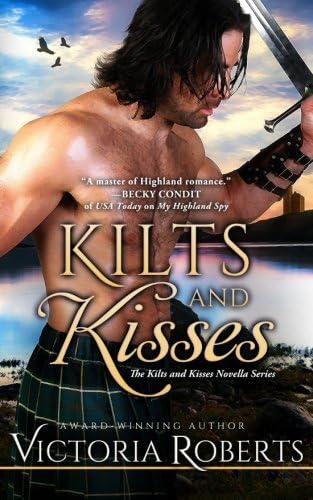Kilts and Kisses: A Kilts and Kisses Novella