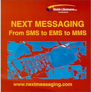 Next Messaging : From SMS to EMS to MMS