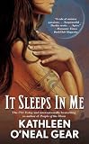 It Sleeps in Me