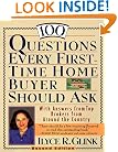 100 Questions Every First-Time Home Buyer Should Ask: With Answers from Top Brokers from Around the Country