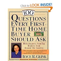 100 Questions Every First-Time Home Buyer Should Ask: With Answers from Top Brokers from Around the Country (100 Questions Every First-Time Home Buyer Should Ask)