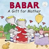 Babar: A Gift for Mother