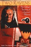 img - for Two Ravens: The Life and Teachings of a Spiritual Warrior book / textbook / text book