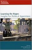 Learning the Ropes: Insights for Political Appointees (IBM Center for the Business of Government)