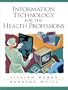 Information Technology for the Health Professions