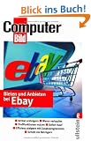 Bieten und Anbieten bei Ebay: Objekte ersteigern, Versteigern und Verkaufen, Neue Regeln beim Sofort-Kauf, Schutz vor Betr�gern, Profilfunktionen ... Effizienz steigern mit Zusatzprogrammen