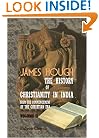 The History of Christianity in India from the Commencement of the Christian Era: Volume 2