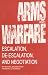 Arms and Warfare: Escalation, De-Escalation, and Negotiation (Studies in Internationa...