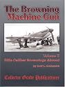 The Browning Machine Gun: Rifle Caliber Brownings Abroad (Volume II)