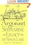 Argonaut: The Submarine Legacy of Simon Lake (West Texas A&M University Series)