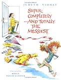 Super-Completely and Totally the Messiest