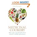 Medicinal Cookery: How You Can Benefit From Nature's Edible Pharmacy