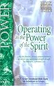 Operating in the Power of the Holy Spirit (Holy Spirit Encounter Guide)