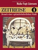 Zeitreise 1: Besuch einer spaetmittelalterlichen Stadt