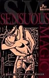 Sensuous Magic: A Guide for Adventurous Couples