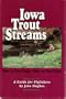 Iowa Trout Streams (Highweather Guides)