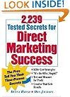 2,239 Tested Secrets For Direct Marketing Success : The Pros Tell You Their Time-Proven Secrets