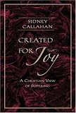 Created for Joy: A Christian View of Suffering