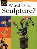 What is Sculpture? (Art's Alive)
