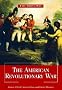 The American Revolutionary War (Early American Wars)