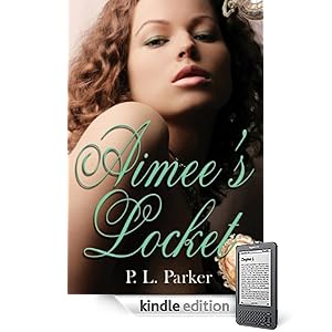 Aimee's Locket - P. L. Parker