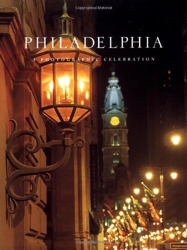 philadelphia a photographic celebration