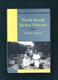 Yurok-Karok Basket Weavers (Classics in California Anthropology)