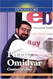 More details of book titled: Pierre M. Omidyar: Creator of Ebay (Innovators)
