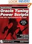 Oracle Tuning Power Scripts: With 100+ High Performance SQL Scripts (Oracle In-Focus)