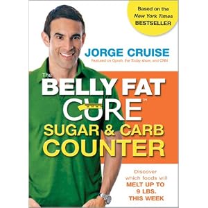 The Belly Fat Cure Sugar & Carb Counter: Discover which foods will melt up to 9 lbs. this week