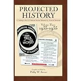 Projected History Volume 3
