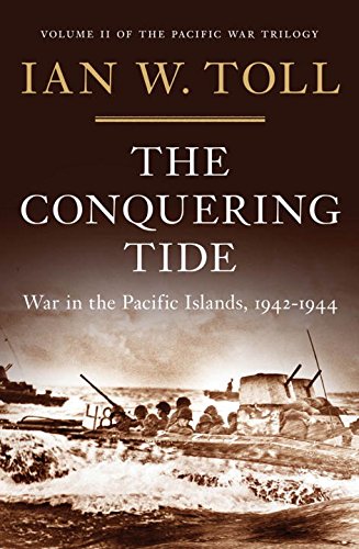 The conquering tide: war in the pacific islands, 1942-1944 (pacif…