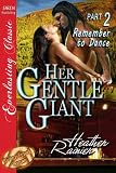 Her Gentle Giant, Part 2: Remember to Dance [Divine Creek Ranch 2] (Siren Publishing Everlasting Classic)
