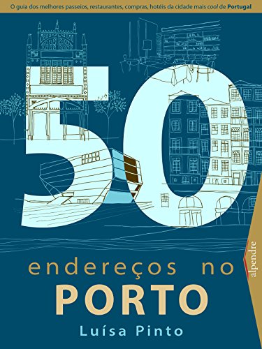 50 endereços no Porto (Portuguese Edition)