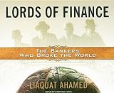 Lords of Finance: The Bankers Who Broke the World