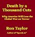 Death by a Thousand Cuts: Why America Will Lose the Global War on Terror Death by a Thousand Cuts: Why America Will Lose the Global War on Terror