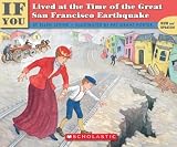 If You Lived At The Time Of The Great San Francisco Earthquake by Levine, Ellen (1992) Paperback