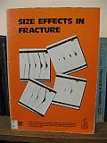 Size effects in fracture : papers presented at a seminar organized by the Materials Group of the Engineering Sciences Division of the Institution of Mechanical Engineers and held at RAF Farnborough on
