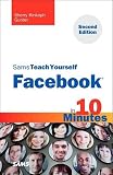 Sams Teach Yourself Facebook in 10 Minutes (Sams Teach Yourself -- Minutes) 2nd (second) edition
