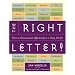 The Right Letter!:  How to Communicate Effectively in a Busy World