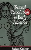Sexual Revolution in Early America (Gender Relations in the American Experience)