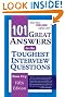 101 Great Answers to the Toughest Interview Questions