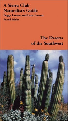 City Travel Guides Discounted  Books : The Deserts of the Southwest: A Sierra Club Naturalist's Guide