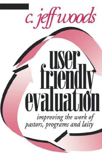 User Friendly Evaluation: Improving the Work of Pastors, Programs, and Laity under Congregations & Orders in The Books Store