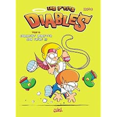 Les p'tits diables, Tome 10 : Comment dompter son fr�re !!!