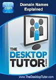 The Desktop Tutor - Domain Names Explained